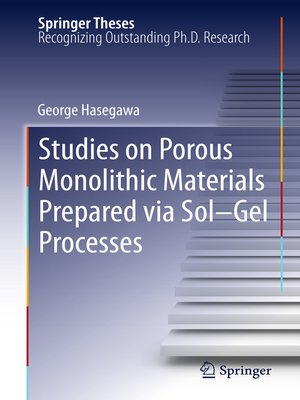 cover image of Studies on Porous Monolithic Materials Prepared via Sol–Gel Processes